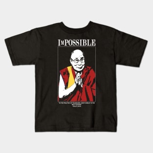 ImPOSSIBLE- DALAI LAMA Kids T-Shirt